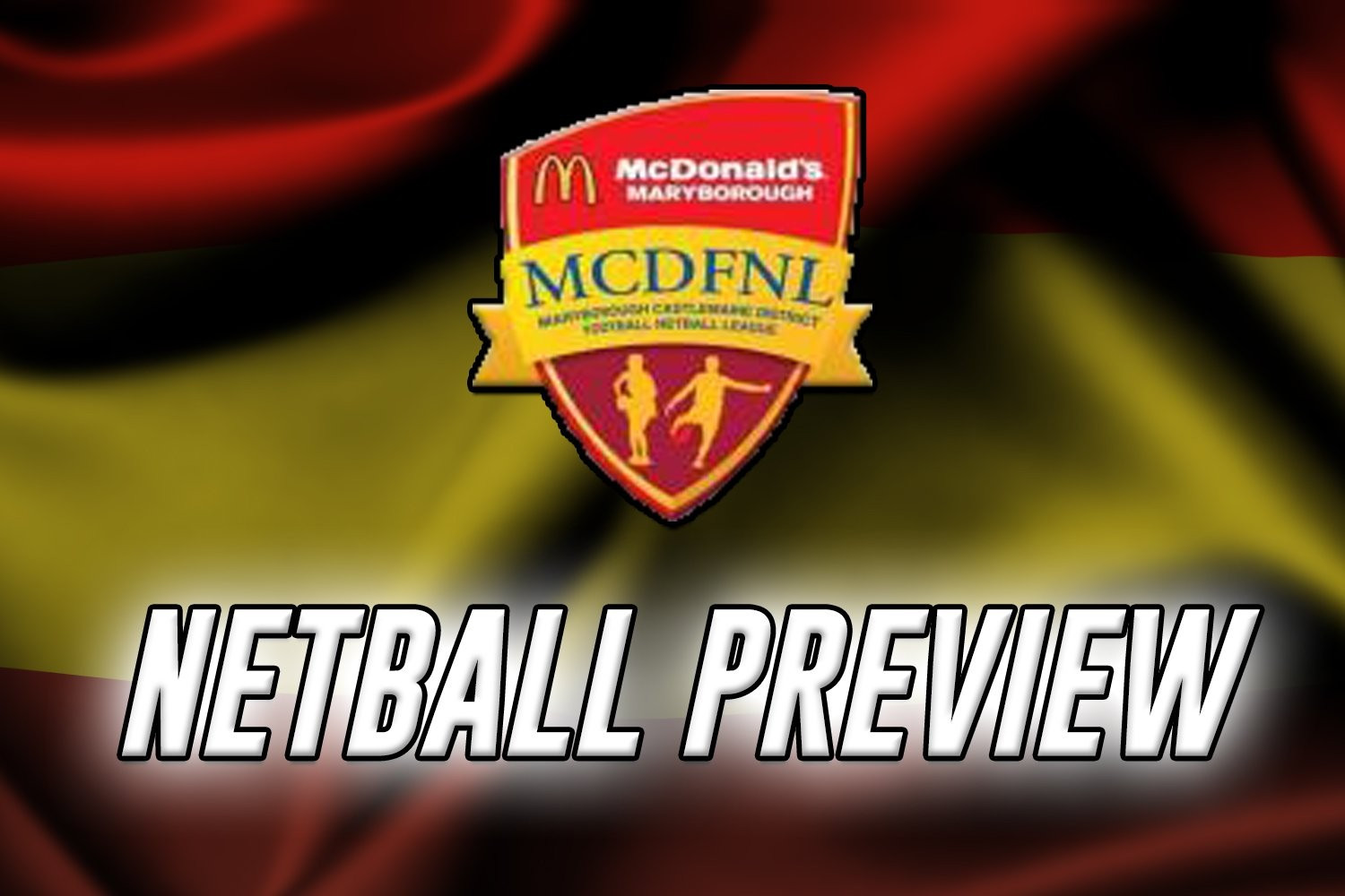 Netball preview — MCDFNL Round Nine - feature photo